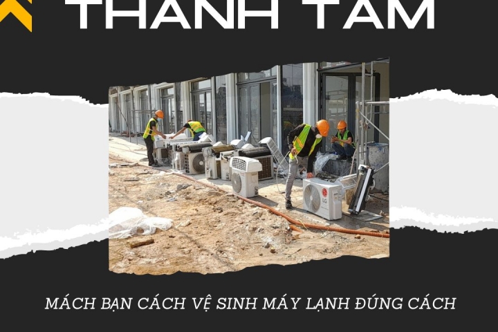 Mách Bạn Vệ Sinh Máy Lạnh Tại Nhà Đơn Giản