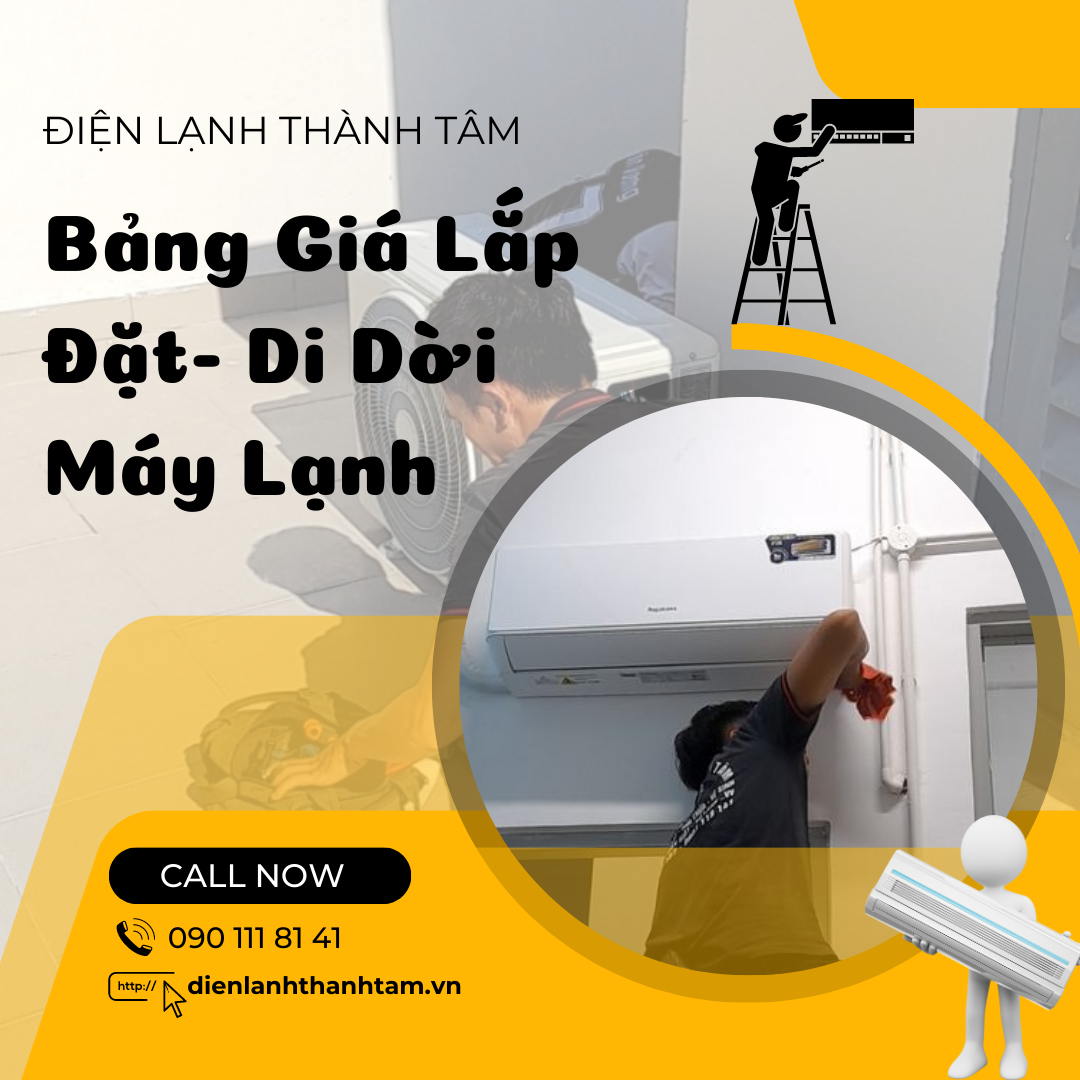 Bảng Giá Dịch Vụ Lắp Đặt Di Dời Máy Lạnh 